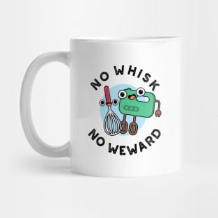 No Whisk No Weward Cute Baking Pun Mug